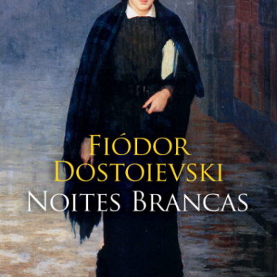 Capa do livro 'Noites Brancas' de Fiódor Dostoiévski com uma mulher numa rua escura