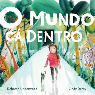 Capa de livro 'O Mundo Cá Dentro' com menina e gato a caminhar numa estrada branca entre árvores verdes