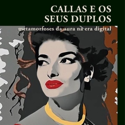 Capa de livro com título 'CALLAS E OS SEUS DUPLOS' e imagem estilizada de uma mulher