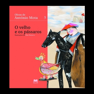 Capa de livro O velho e os pássaros de António Mota com ilustração de um homem, cavalo e pássaro