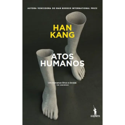 Capa do livro 'Atos Humanos' com escultura de pernas e pés cinza sobre fundo negro
