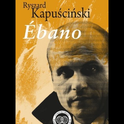 Capa de livro 'Ébano' de Ryszard Kapuściński com imagem de rosto masculino em amarelo e sépia