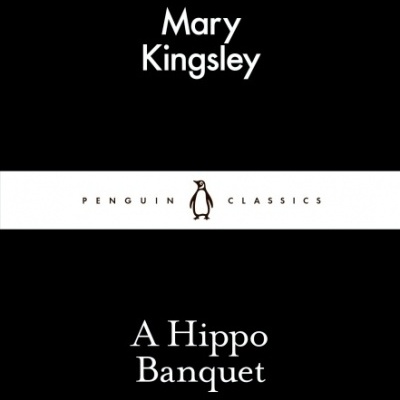 Capa preta do livro A Hippo Banquet de Mary Kingsley, edição Penguin Classics