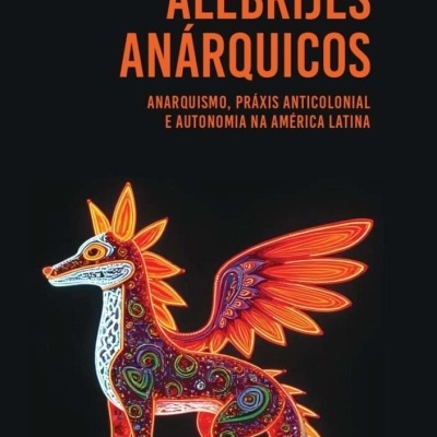 Capa de livro Alebrijes Anárquicos com figura colorida de alebrije com asas