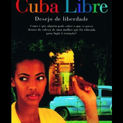 Capa do livro 'Cuba Libre Desejo de liberdade' com mulher segurando charuto e carro clássico azul ao fundo