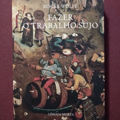 Capa de livro 'Fazer o Trabalho Sujo' de Roger Wolffe com ilustração medieval