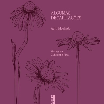 Capa do livro ALGUMAS DECAPITAÇÕES com ilustrações de flores e texto em roxo
