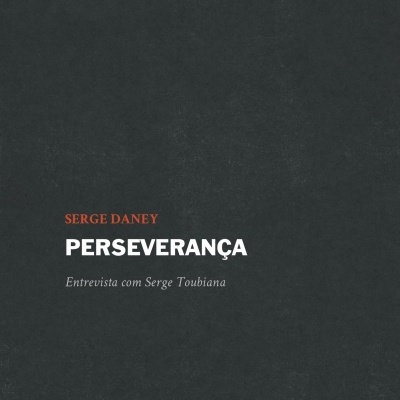 Capa de livro preta com texto PERSEVERANÇA e autor SERGE DANEY