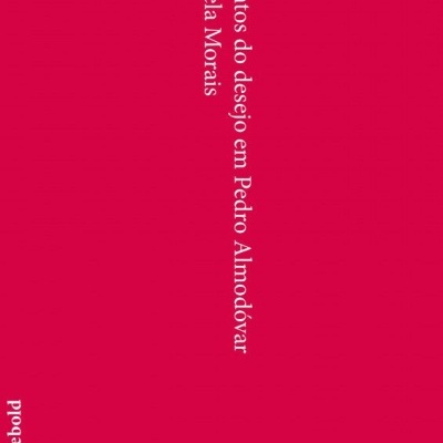 Capa vermelha do livro 'Labirintos do desejo em Pedro Almodóvar' de Ana Bela Morais