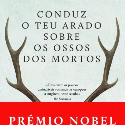Capa do livro 'Conduz o teu arado sobre os ossos dos mortos' de Olga Tokarczuk