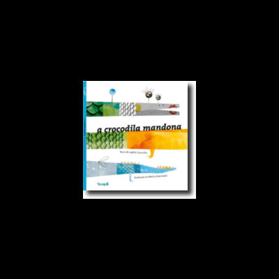 Capa do livro infantil 'A Crocodila Mandona' com ilustrações de crocodilo colorido.