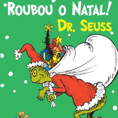 Capa do livro Como o Grinch Roubou o Natal de Dr. Seuss com ilustração do Grinch e presentes