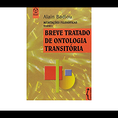 Capa de livro com título BREVE TRATADO DE ONTOLOGIA TRANSITÓRIA de Alain Badiou