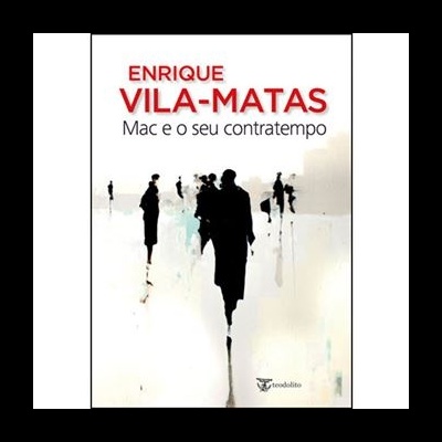 Capa do livro 'Mac e o seu contratempo' de Enrique Vila-Matas com figuras humanas em sombras