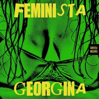 Capa de livro verde e preto com texto amarelo PUTA FEMINISTA e GEORGINA ORELLANO