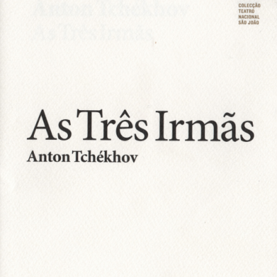 Capa de programa de teatro As Três Irmãs de Anton Tchékhov do Teatro Nacional São João