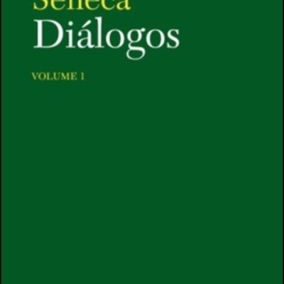 Capa de livro verde escuro com título Sêneca Diálogos Volume I