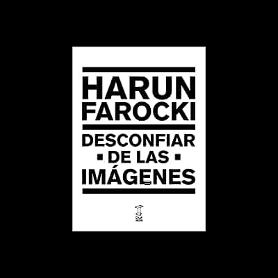 Capa de livro branca com texto preto HARUN FAROCKI DESCONFIAR DE LAS IMÁGENES e logotipo Castelo
