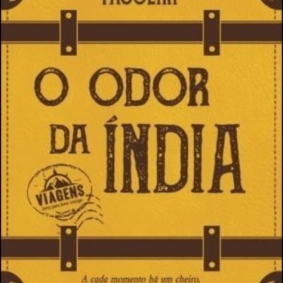 Capa de livro amarelo com texto em preto e marrons, título O ODOR DA ÍNDIA.