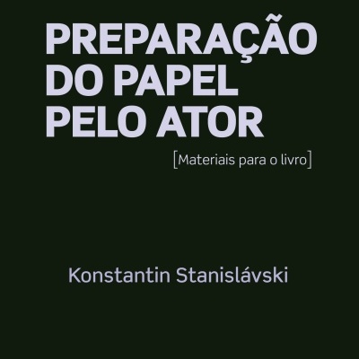 Capa de livro preta com texto branco e lilás, título Preparação do Papel pelo Ator