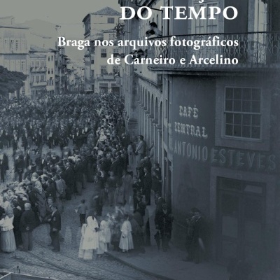 Capa de livro com fotografia antiga preto e branco e texto sobre Braga e arquivos fotográficos