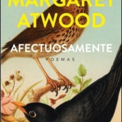 Capa de livro com ilustração de dois pássaros e texto MARGARET ATWOOD AFECTUOSAMENTE POEMAS