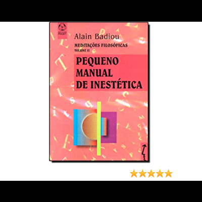 Capa do livro 'Pequeno Manual de Inestética' de Alain Badiou, rosa com elementos geométricos coloridos e texto em preto e vermelho.