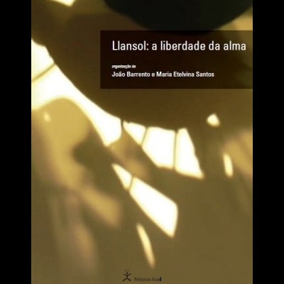 Capa de livro Llansol: a liberdade da alma com texto branco sobre fundo desfocado em tons castanhos e bege.