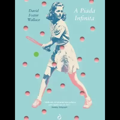 Capa de livro azul claro com mulher segurando um taco e texto A Píada Infinita de David Foster Wallace
