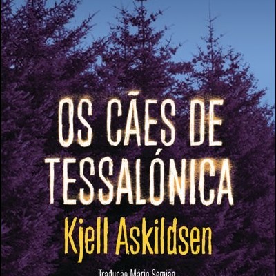 Capa de livro 'OS CÃES DE TESSALÓNICA' com nome do autor Kjell Askildsen