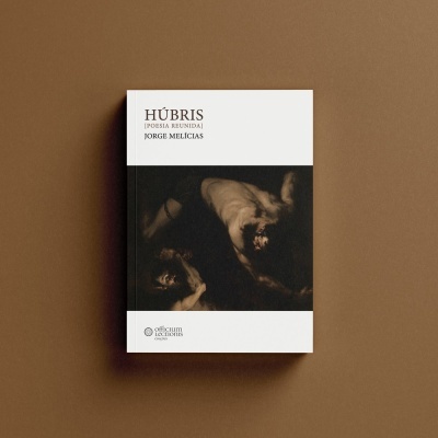 Capa de livro branco com imagem artística obscura e texto HÚBRIS [POESIA REUNIDA] Jorge Melícias