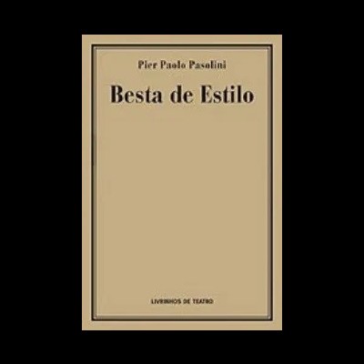 Capa bege de livro com o título Besta de Estilo e autor Pier Paolo Pasolini