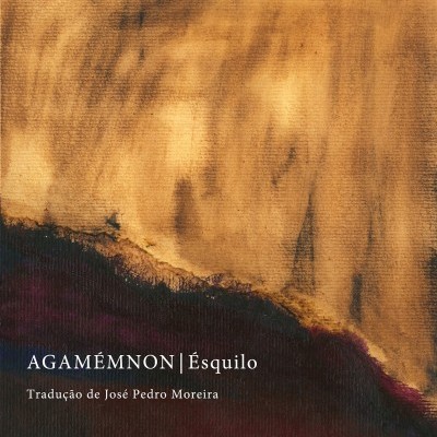 Capa de livro Agamémnon de Ésquilo com tradução de José Pedro Moreira