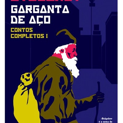 Capa livro Mikhail Bulgakov Garganta de Aço com ilustração homem de barba e mochila