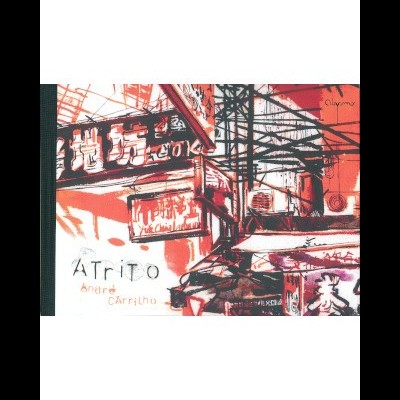 Capa de livro com ilustração de letreiros em caracteres chineses e texto ATRITO André Carrilho
