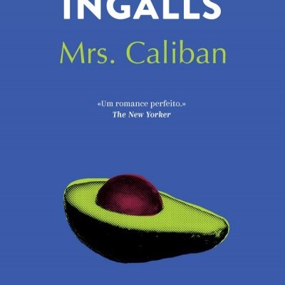 Capa do livro Mrs. Caliban com abacate e texto