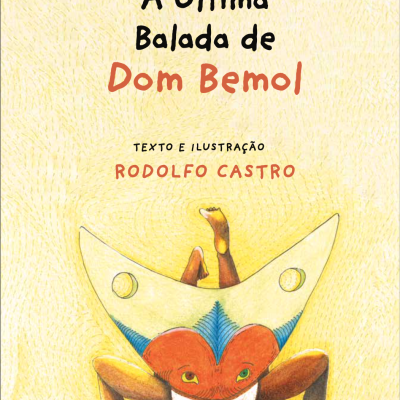 Capa de livro A Última Balada de Dom Bemol de Rodolfo Castro com ilustração colorida