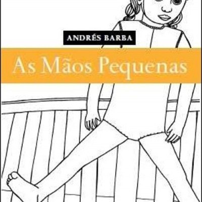 Capa de livro As Mãos Pequenas por Andrés Barba com ilustração de criança sentada
