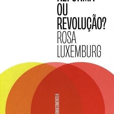 Capa do livro 'REFORMA OU REVOLUÇÃO?' de Rosa Luxemburg com círculos coloridos sobrepostos.