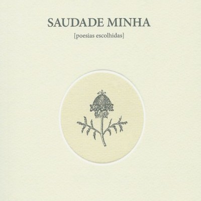 Capa creme de livro com título 'SAUDADE MINHA', ilustração de flor e logótipo da editora