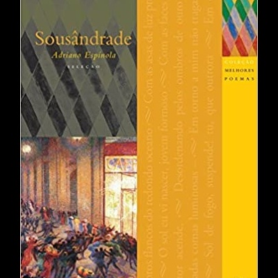 Capa de livro com título Sousândrade Adriano Espíndola, padrão verde-escuro, pintura de cena com pessoas e faixa amarela com texto colecção melhores poemas