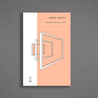 Capa de livro minimalista com título 'Boris Groys - Devenir Obra de Arte' e ilustração de moldura tridimensional