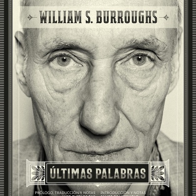 Capa de livro com retrato de William S. Burroughs e título ÚLTIMAS PALABRAS.