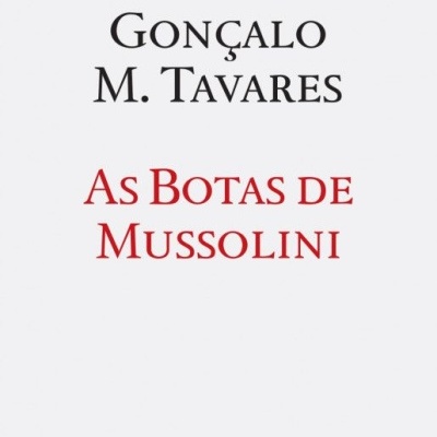 Livro 'As Botas de Mussolini' de Gonçalo M. Tavares