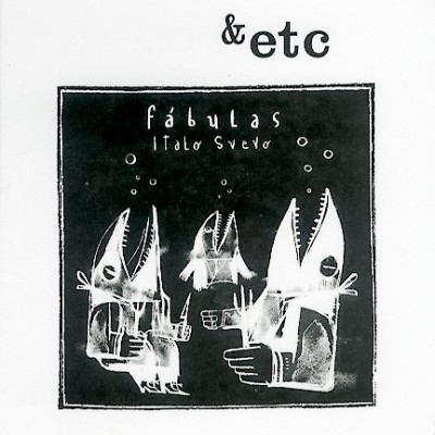 Capa branca com ilustração a preto e branco e texto &etc e fábulas Italo Svevo