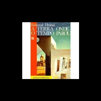 Capa de livro A TERRA ONDE O TEMPO PAROU de Bohumil Hrabal com design arquitetónico