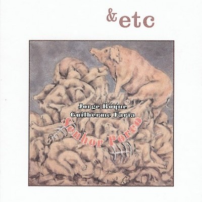 Capa de livro com ilustração de porco e corpos e texto &etc, Jorge Roque, Guillermo Faria, Sonhar Porco