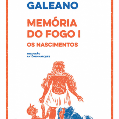 Capa de livro 'Memória do Fogo I' de Eduardo Galeano com ilustração de figuras humanas e texto em azul e laranja