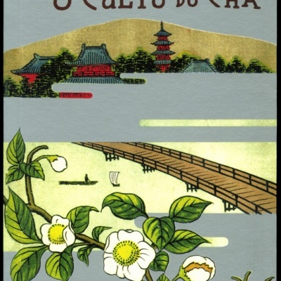 Capa de livro O Culto do Chá com ilustração de pagodes, ponte, folhas e flores