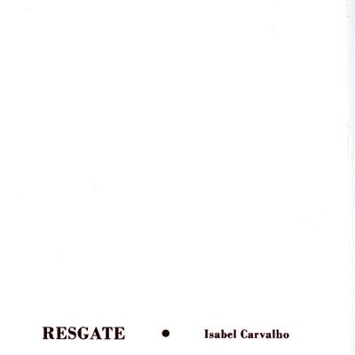 Capa de livro branca com título RESGATE e autor Isabel Carvalho